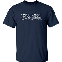 Social Media is a Misnomer T-Shirt (Navy)