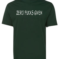 Zero Fucks Given T-Shirt (Bottle Green)