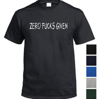 Zero Fucks Given T-Shirt (Colour Choices)