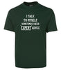 I Talk To Myself for Expert Advice T-Shirt (Colour Choices)