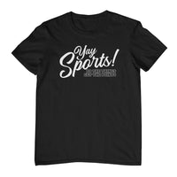 Yay Sports! Funny Fan Parody T-Shirt (Black)