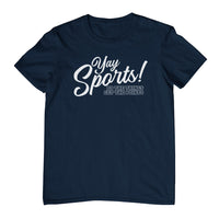 Yay Sports! Funny Fan Parody T-Shirt (Navy)