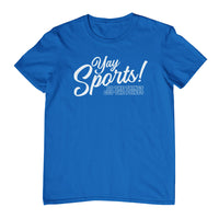 Yay Sports! Funny Fan Parody T-Shirt (Royal Blue)