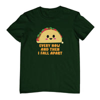 Every Now & Then I Fall Apart Taco T-Shirt (Bottle Green)