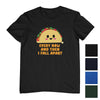 Every Now & Then I Fall Apart Taco T-Shirt (Colour Choices)