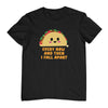 Every Now & Then I Fall Apart Taco T-Shirt (Black)