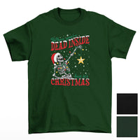 Dead Inside But It's Christmas T-Shirt (Colour Choices)