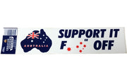 Australia Support it or F*ck Off Bumper Sticker